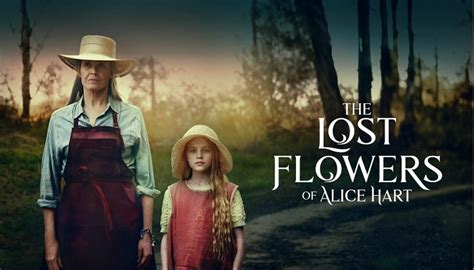 The Lost Flowers of Alice Hart (TV Mini Series 2023) .